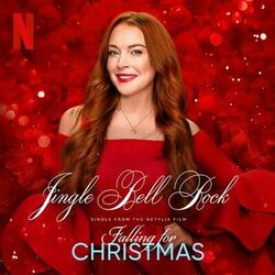 Jingle Bell Rock (from the Netflix Film Falling For Christmas) - Lindsay Lohan