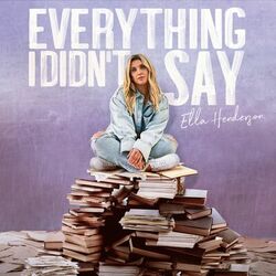 Everything I Didn?t Say - Ella Henderson