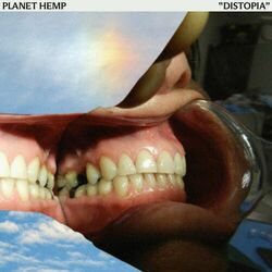 DISTOPIA - Planet Hemp