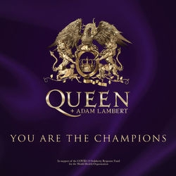 You Are The Champions - Queen + Adam Lambert