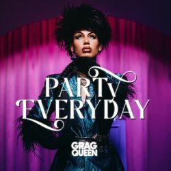 Party Everyday - Grag Queen