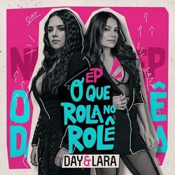 O que Rola no Rolê (Ao vivo) - Day & Lara