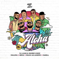 Aloha (feat. Darell, Mambo Kingz & DJ Luian) - Maluma