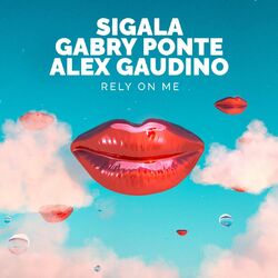 Rely On Me - Sigala