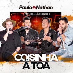 Coisinha a Toa (Ao Vivo) - Paulo e Nathan