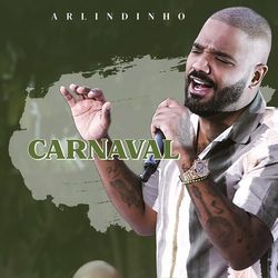 Carnaval - Arlindinho