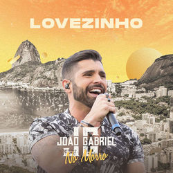 Lovezinho (Ao Vivo No Rio De Janeiro / 2019) - João Gabriel