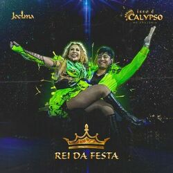 Rei da Festa (Ao Vivo) - Joelma Calypso