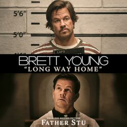Long Way Home (From The Motion Picture ?Father Stu?) - Brett Young
