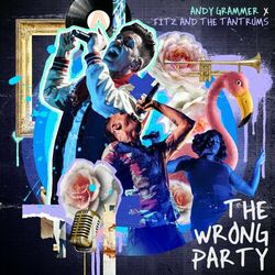 The Wrong Party - Andy Grammer
