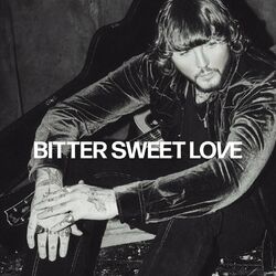 Bitter Sweet Love - James Arthur