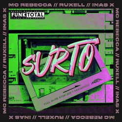 Funk Total: Surto (feat. Ruxell) - MC Rebecca
