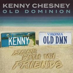 Beer With My Friends - Kenny Chesney