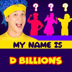 My Name Is - D Billions