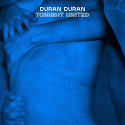 TONIGHT UNITED - Duran Duran