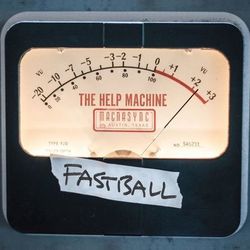 The Help Machine - Fastball