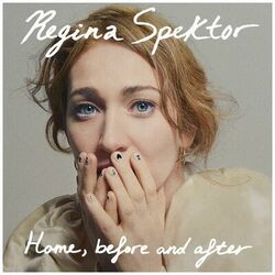 Home, before and after - Regina Spektor