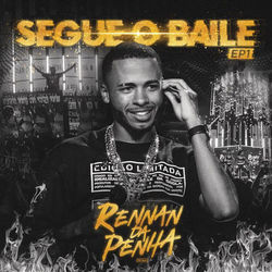 Segue o Baile - EP 1 (Ao Vivo) - Rennan da Penha