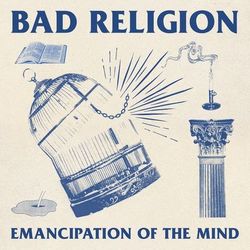 Bad Religion - Emancipation Of The Mind
