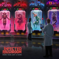 More than Just a Name - Infected Mushroom