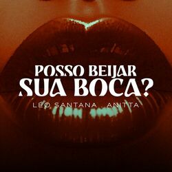 Posso Beijar Sua Boca ? - Leo Santana