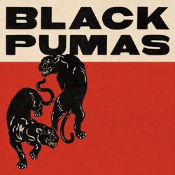 Black Pumas (Deluxe Edition) - Black Pumas