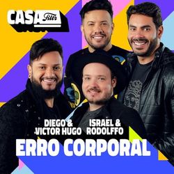 Erro Corporal (Ao Vivo No Casa Filtr) - Diego e Victor Hugo