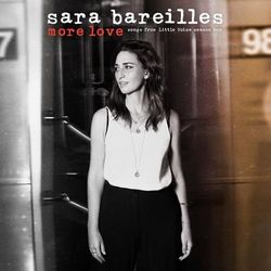 More Love - Songs from Little Voice Season One - Sara Bareilles