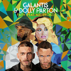 Faith (feat. Mr. Probz) - Galantis & Dolly Parton