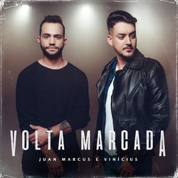 Volta Marcada - Juan Marcus e Vinicíus