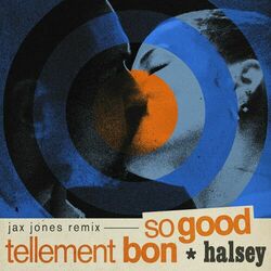 So Good (Jax Jones Remix) - Halsey