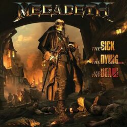 The Sick, The Dying? And The Dead! - Megadeth