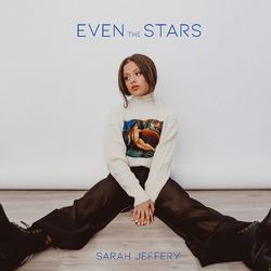 Even the Stars - Sarah Jeffery