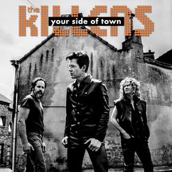 Your Side of Town - The Killers