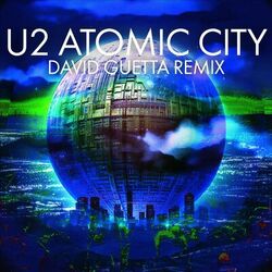 Atomic City (David Guetta Remix) - U2