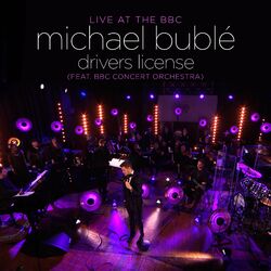 Drivers License (feat. BBC Concert Orchestra) - Michael Bublé