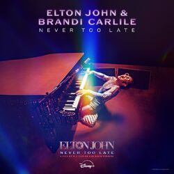 Never Too Late (From The Film ?Elton John: Never Too Late) - Elton John