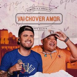 Vai Chover Amor - Humberto e Ronaldo