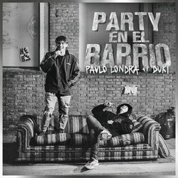 Party en el Barrio - Paulo Londra