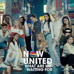 Now United - What Are We Waiting For