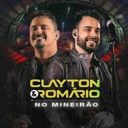 No Mineirão (Ao Vivo) - Clayton e Romário