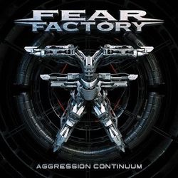 Aggression Continuum - Fear Factory