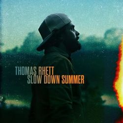 Slow Down Summer - Thomas Rhett