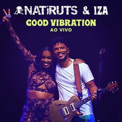 Good Vibration (Ao Vivo) - Natiruts