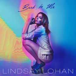 Back To Me - Lindsay Lohan