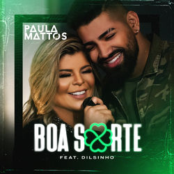 Boa sorte (feat. Dilsinho) - Paula Mattos