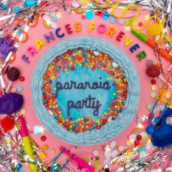 paranoia party - Frances Forever