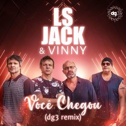 Você Chegou (dg3 Remix) - LS Jack