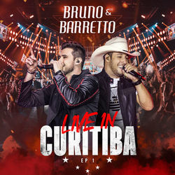 Live In Curitiba, Ep. 1 - Bruno e Barretto