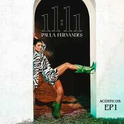 11:11 (EP 1 / Acústico) - Paula Fernandes